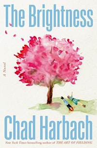 Chad Harbach: The Brightness w/ Madeline Cash