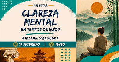 Clareza Mental em Tempos de Ruído - A Filosofia como Bússola