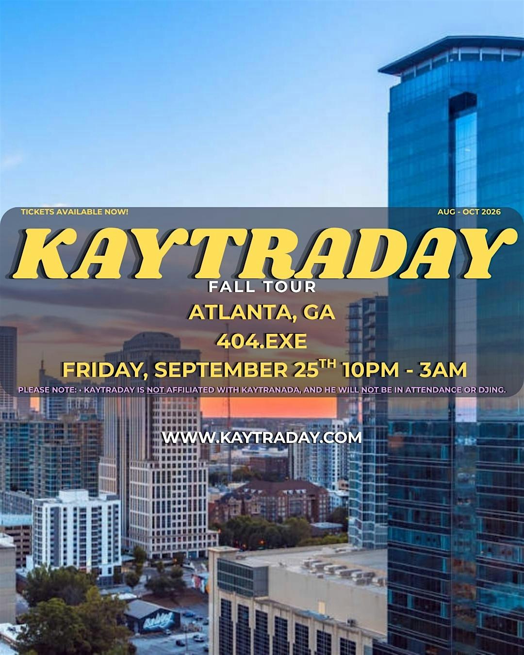 KAYTRADAY! FALL 2026 TOUR (Atlanta, GA)