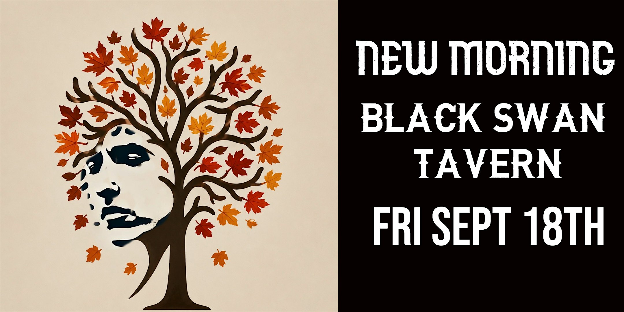 NEW MORNING LIVE AT THE BLACK SWAN