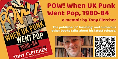 POW! When UK Punk Went Pop, 1980-84 - a memoir by Tony Fletcher