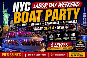 NYC Labor Day Weekend Boat Party: Hip Hop, Reggae & Afrobeats