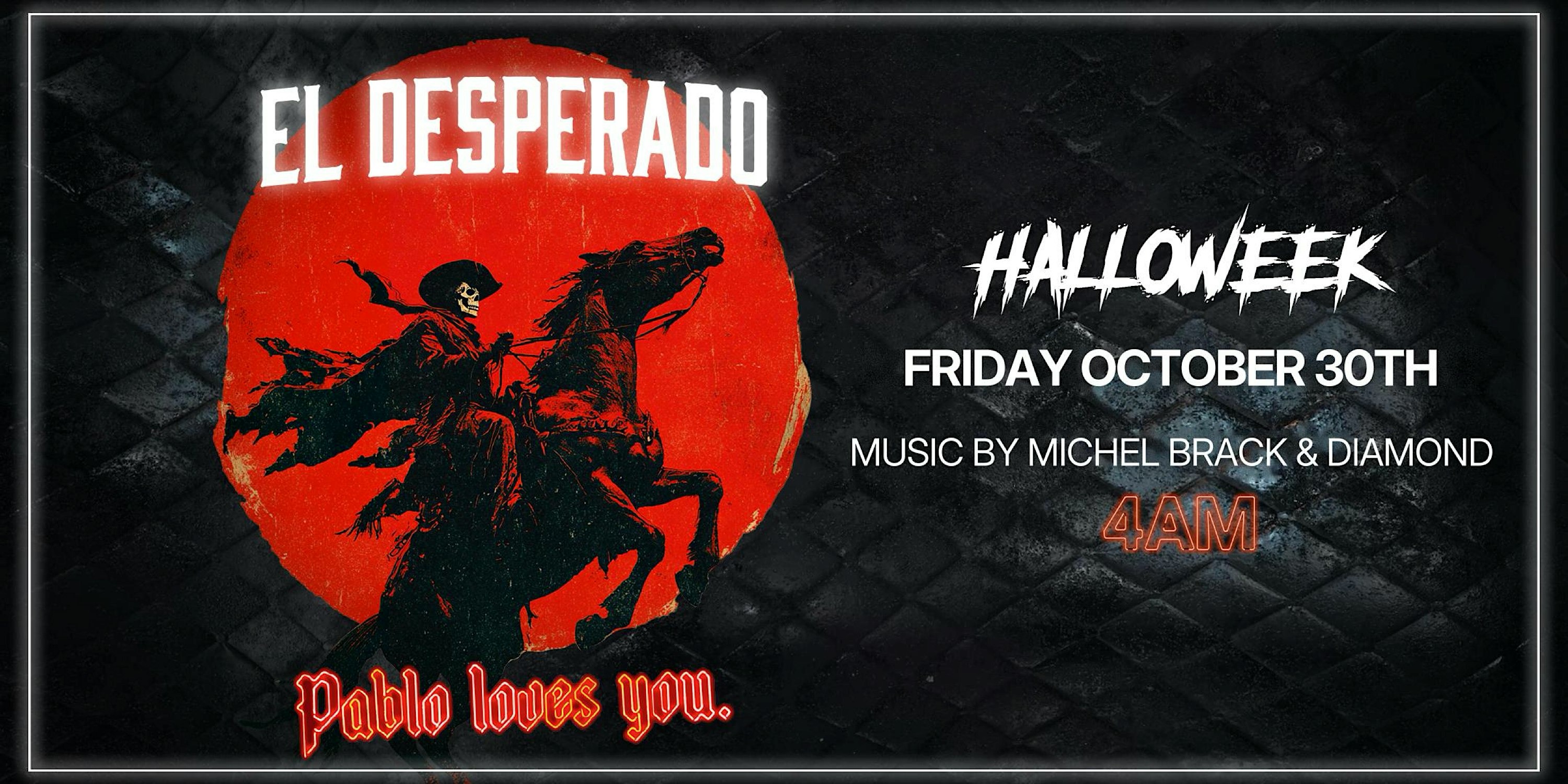 El Desperado - Halloween Friday October 30th at ESCOBAR