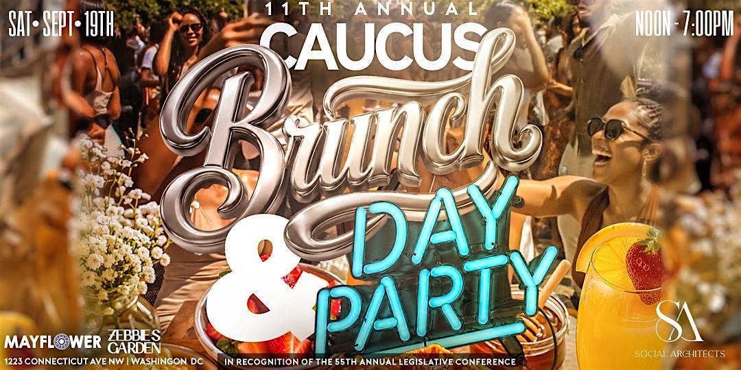 CBC 11TH ANNUAL CAUCUS BRUNCH & DAY PARTY - BOURBON, BRIMS & BEARDS EDITION