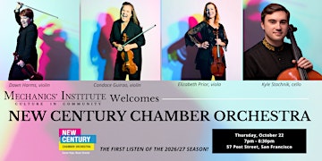 Music at Mechanics' Welcomes the New Century Chamber Orchestra Quartet
