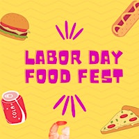Labor Day Food Fest!
