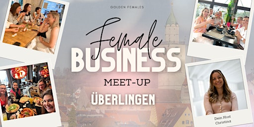 Female Business Meetup ÜBERLINGEN