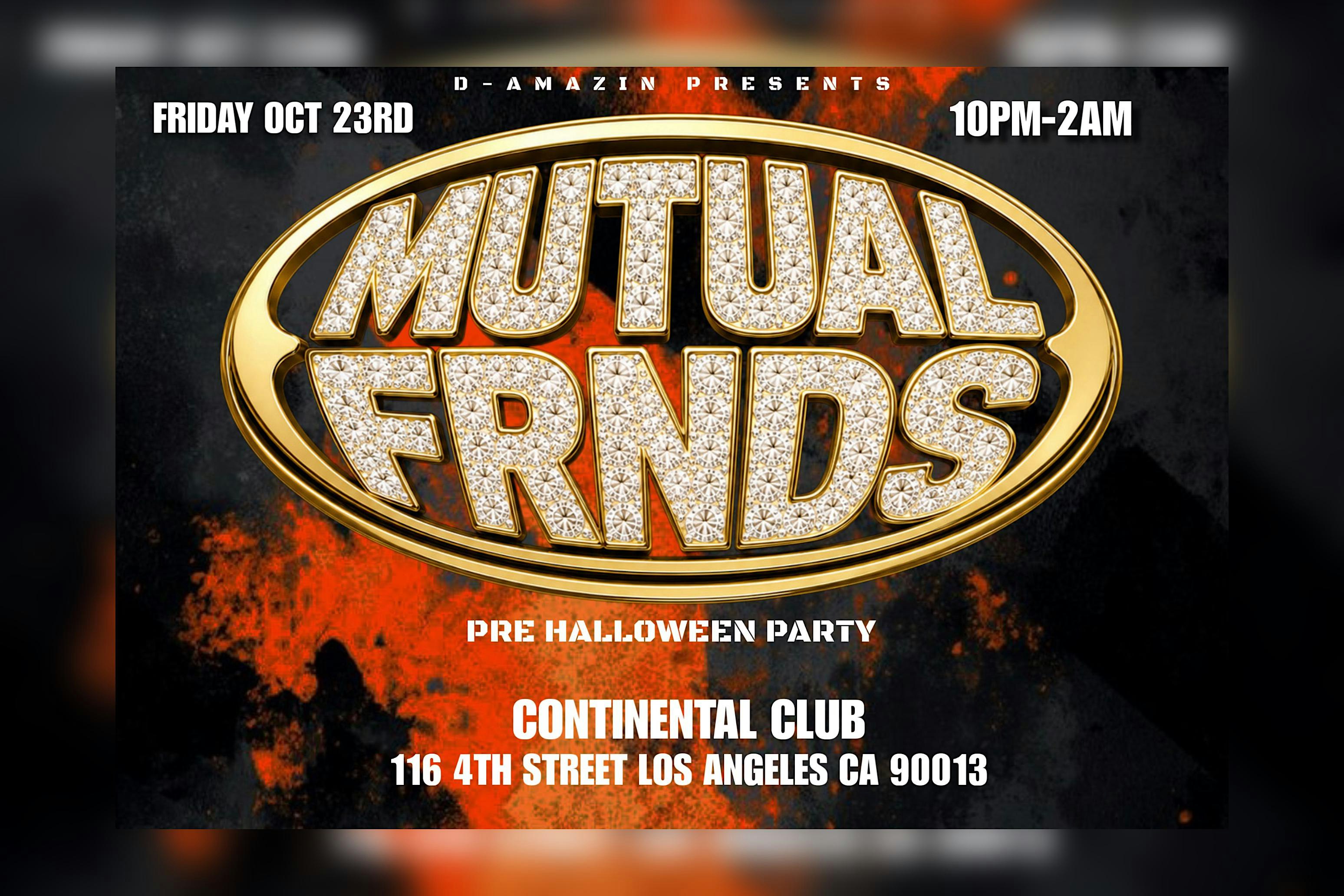 MUTUAL FRNDS : PRE HALLOWEEN HIP HOP R&B PARTY