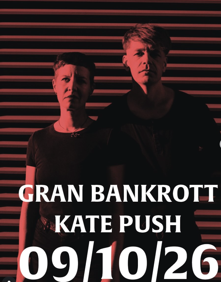 Licht und Dunkelheit: Gran Bankrott & Kate Push