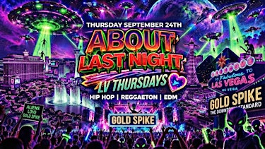 18+THURSDAY ABOUT LAST NIGHT SEP 24 GOLD SPIKE  FREE W/RSVP