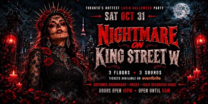 NIGHTMARE ON KING STREET - Toronto's Hottest Latin Halloween Party