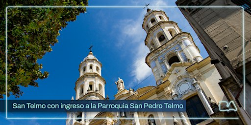 Visita Guiada |  San Telmo, bohemio, histórico y cultural