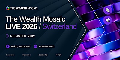 The Wealth Mosaic Live 2026: Switzerland