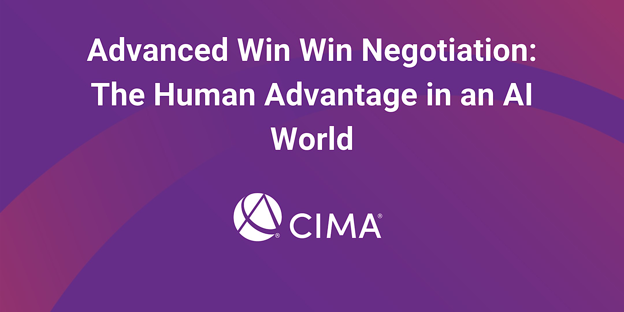 Advanced Win Win Negotiation: The Human Advantage in an AI World