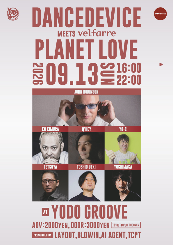 DANCEDEVICE meets velfarre PLANET LOVE