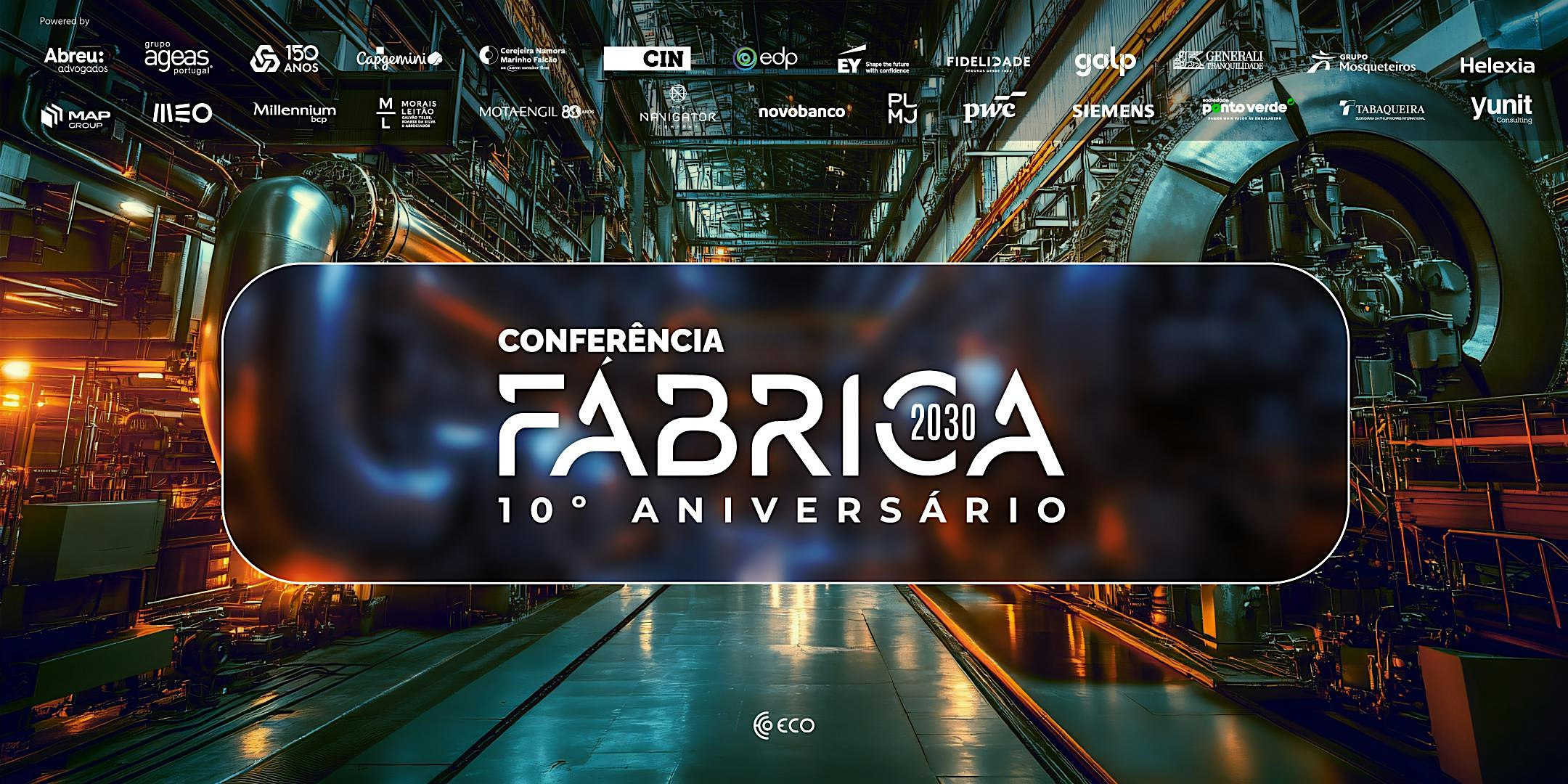 Conferência Fábrica 2030 - 10.º Aniversário