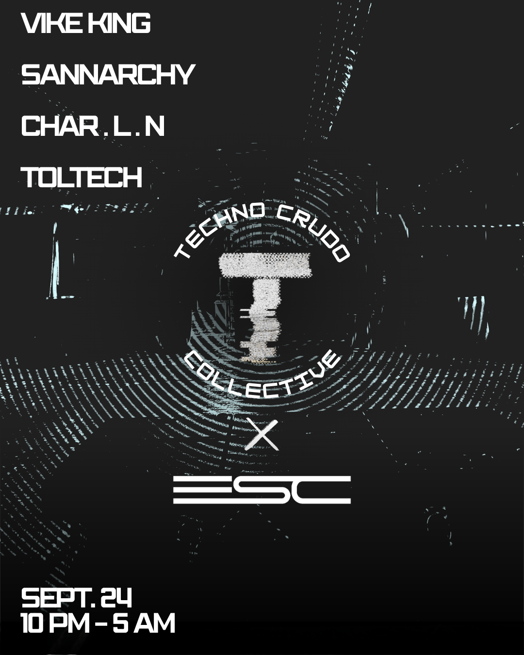 Techno Crudo Collective X ESC