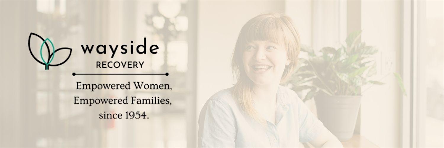 Wayside Recovery Women's Treatment Center Open House