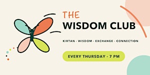 THE WISDOM CLUB – Kirtan, Practical Wisdom & Soul Food