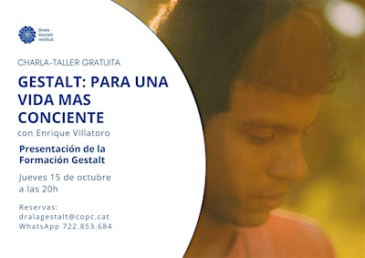 CHARLA-TALLER GRATUITA. GESTALT: PARA UNA VIDA MAS CONSCIENTE