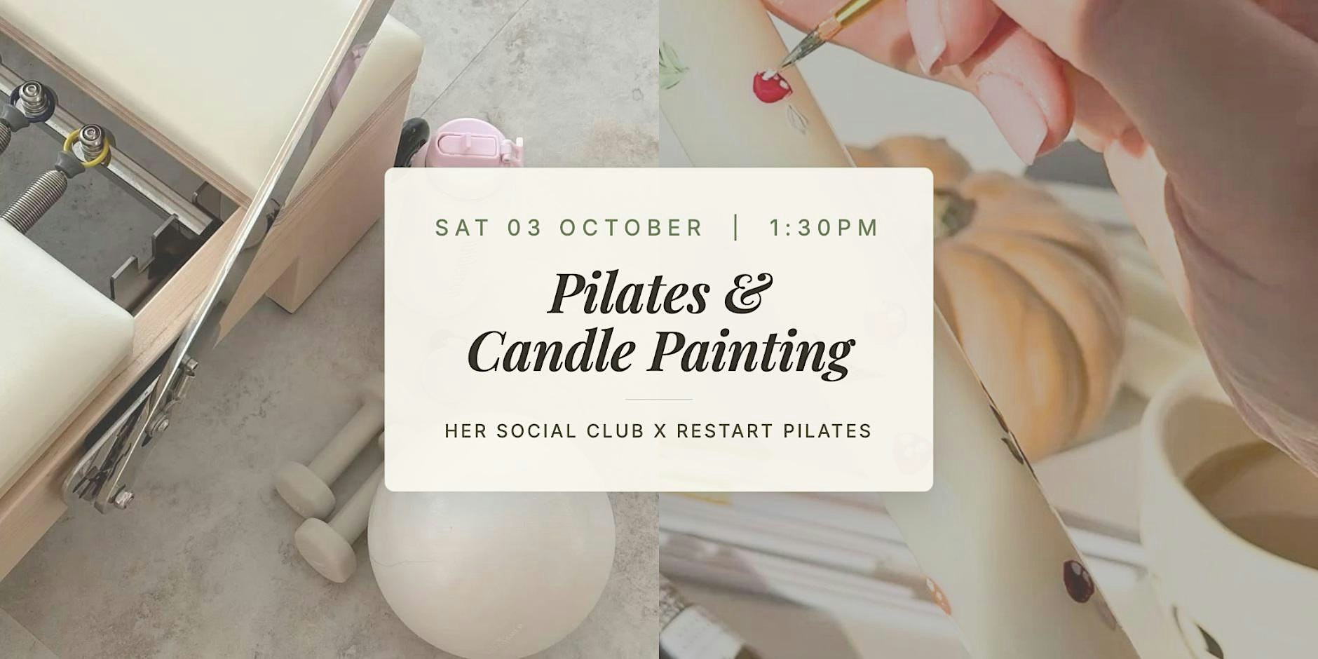 Pilates & candle painting | Her Social Club x Restart Pilates