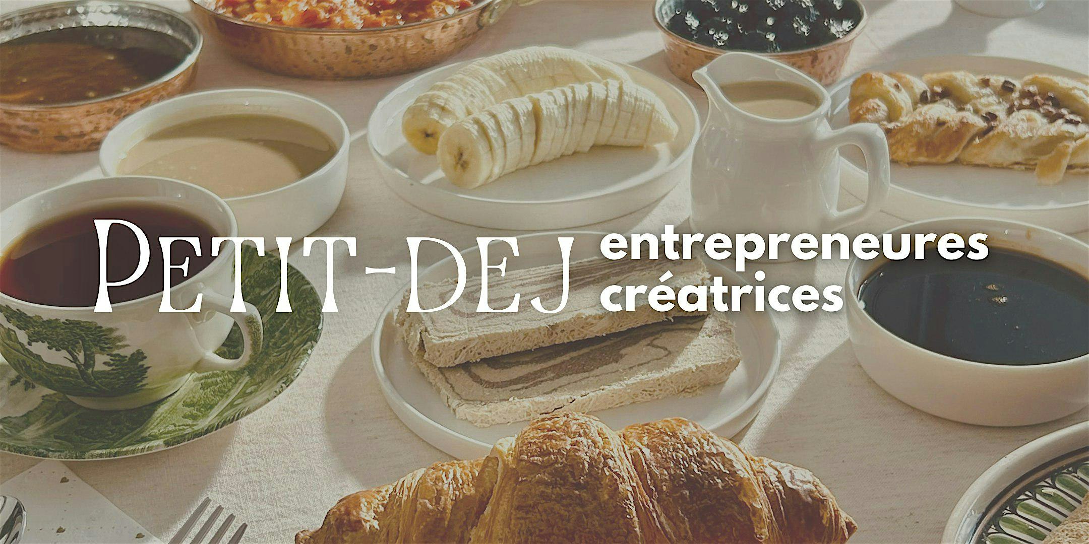 Petit-déjeuner networking pour femmes entrepreneurs - Paris