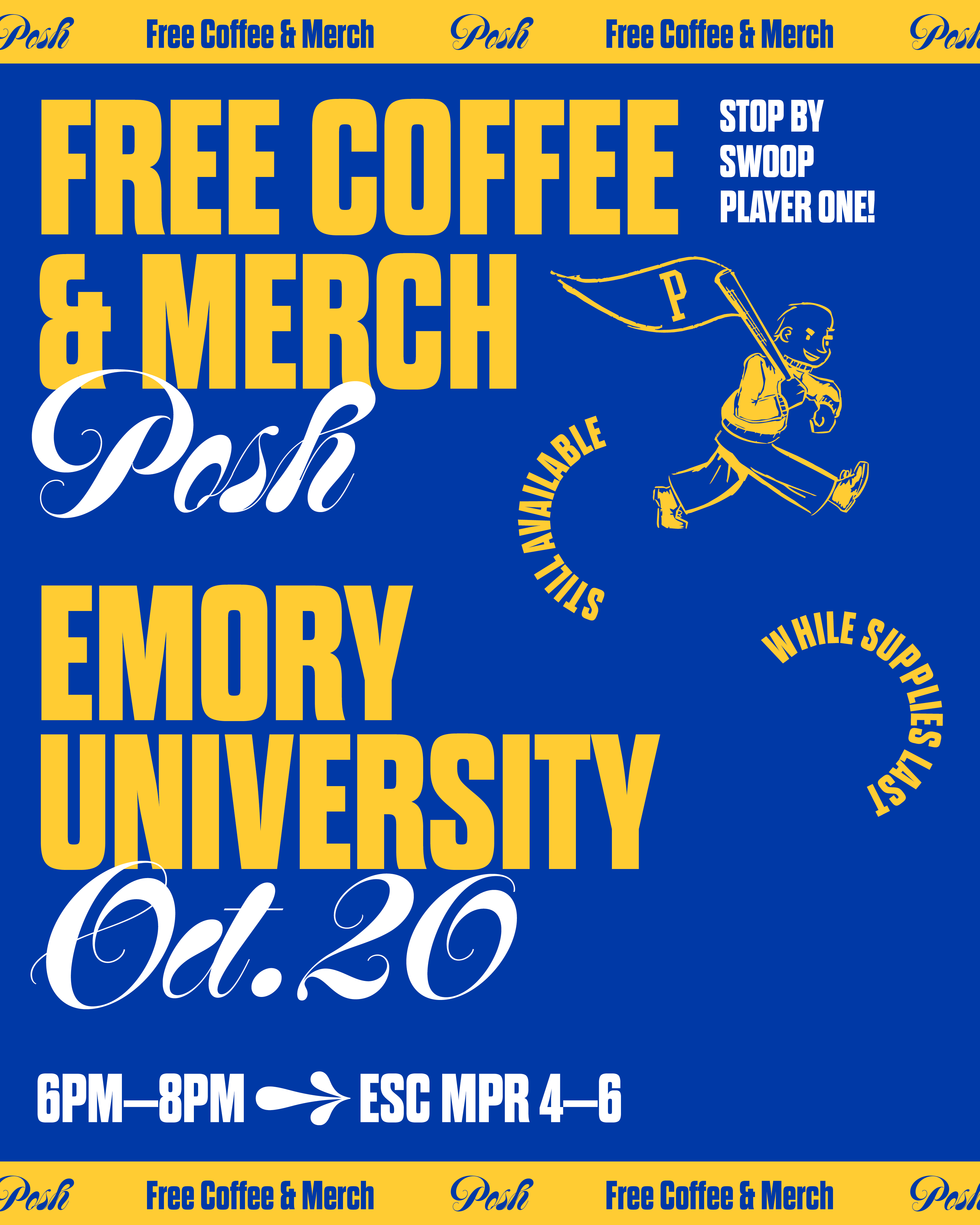 Posh | Emory: Free Coffee + Merch at Swoop Player One