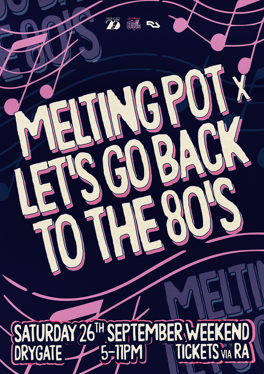 Melting Pot x Let's Go Back To The 80's ◆ Drygate ◆ Saturday 26th September Weekend ◆