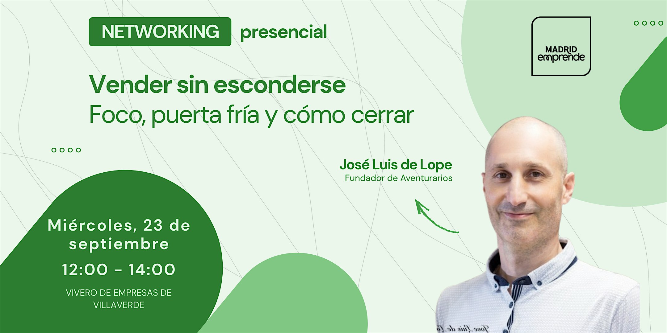 Networking en Madrid | Vender sin esconderse: foco, puerta fría y cerrar