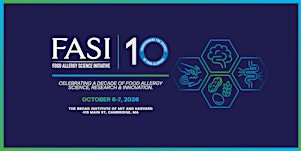 FASI 10: Catalyst for a Cure - The Food Allergy Science Innovation Summit