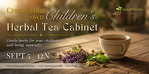 The Children’s Herbal Tea Cabinet: A Tea Thyme Experience