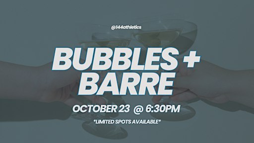 Bubbles & Barre