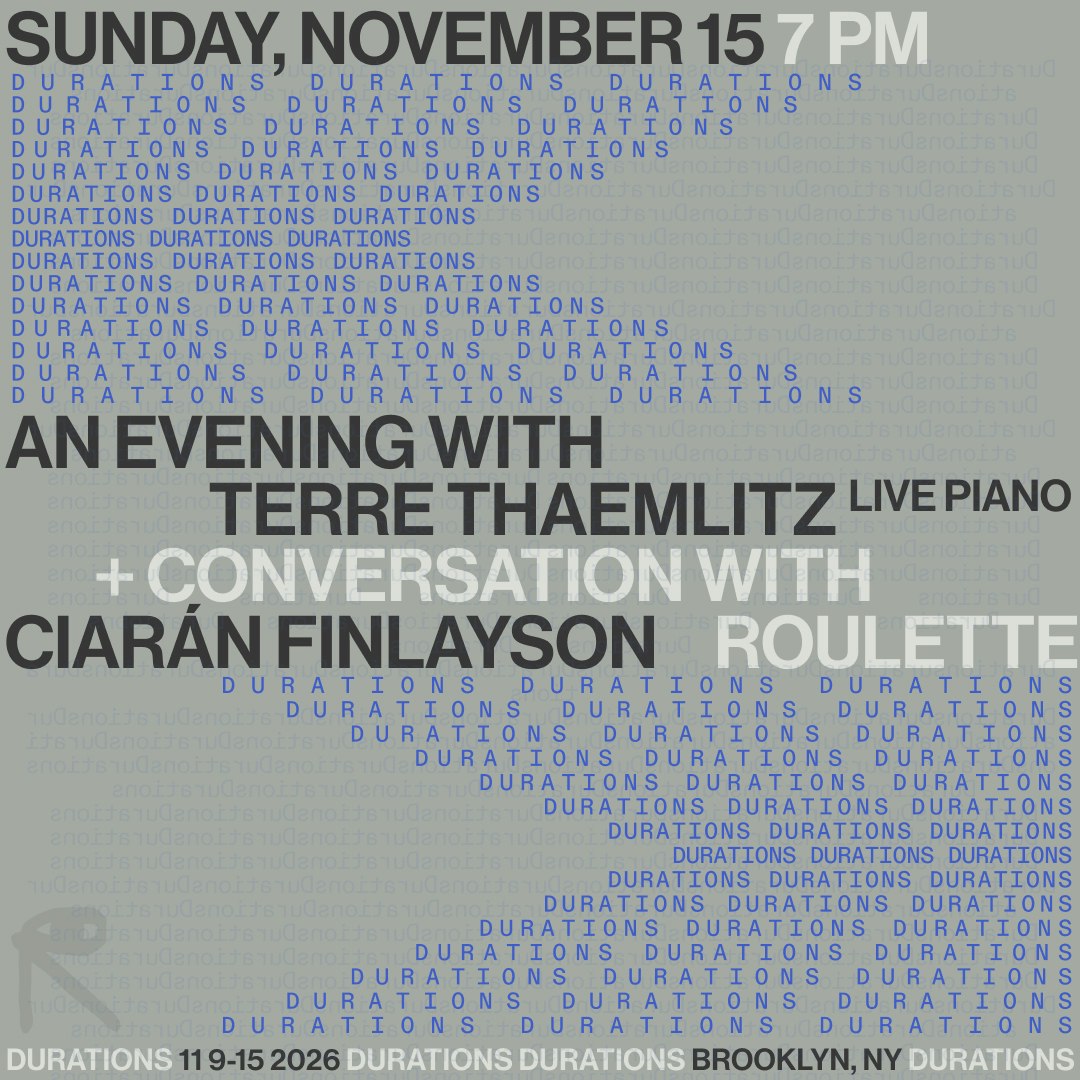 DURATIONS: An Evening with Terre Thaemlitz [Live Piano] + Conversation with Ciarán Finlayson [Roulette]