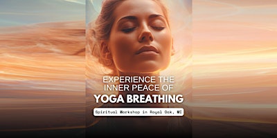 The Practice of Pranayama - Yoga Breathing Workshop