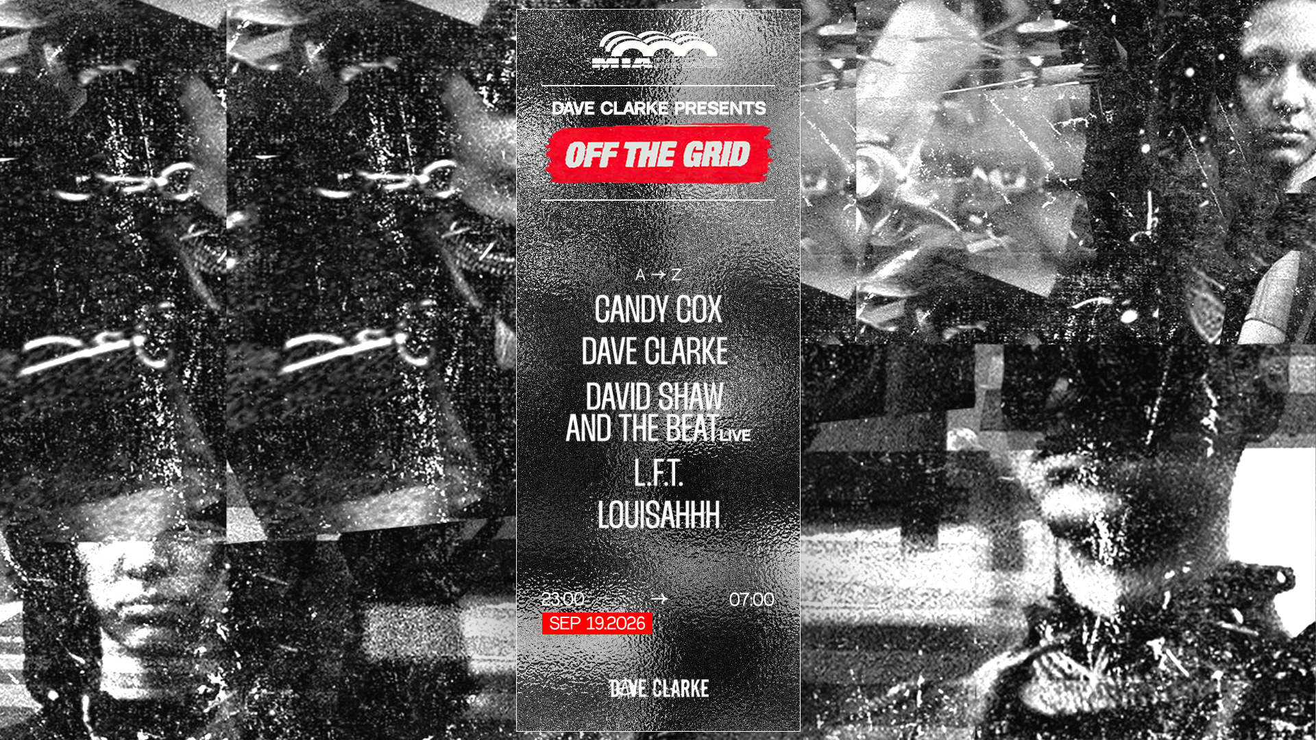 OFF THE GRID: Dave Clarke, Louisahhh, Candy Cox, L.F.T, David Shaw and The Beat live