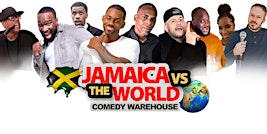 Jamaica Vs The WORLD | Comedy Warehouse