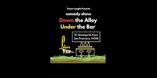 Comedy Down the Alley Under the Bar [OCTOBER]