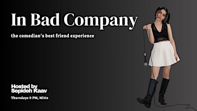 In Bad Company — the comedian's best friend experience