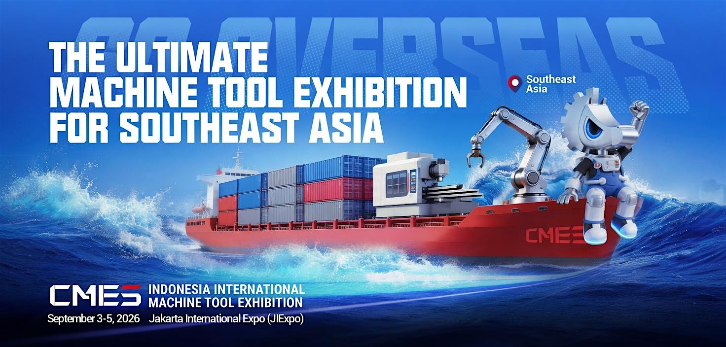 CMES INDONESIA INTERNATIONAL MACHINE TOOL EXHIBITION 2026