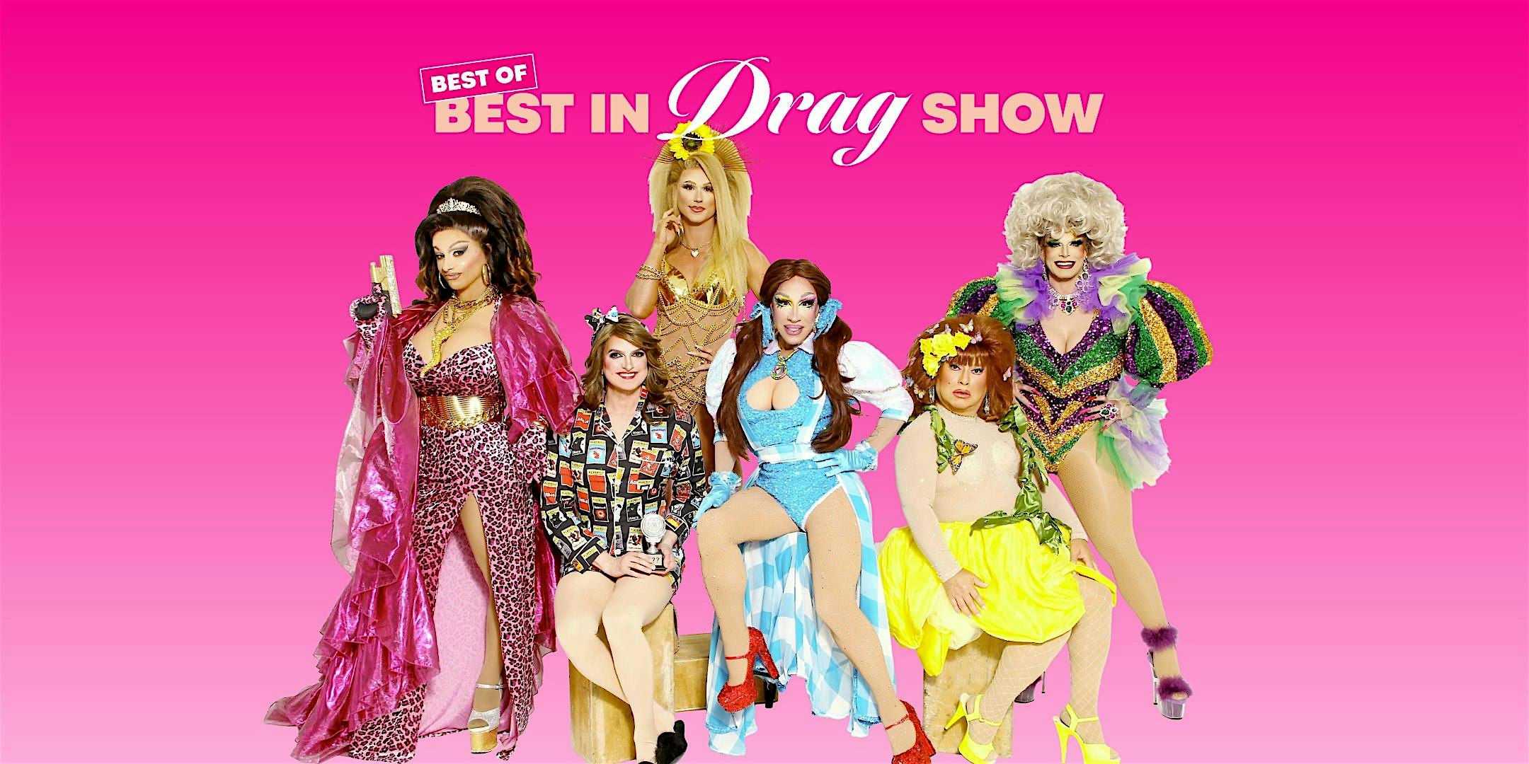 BEST OF Best in Drag Show 2026