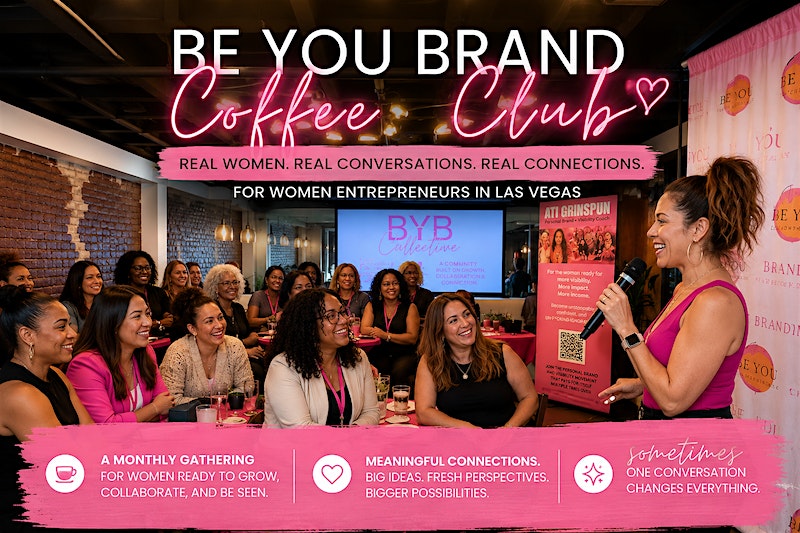 Be You Brand Coffee Club ( Las Vegas Women Entrepreneurs  Networking )