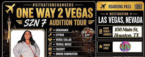 ONE WAY 2 VEGAS SZN 7 HOUSTON AUDITIONS #SITUATIONCHANGERS