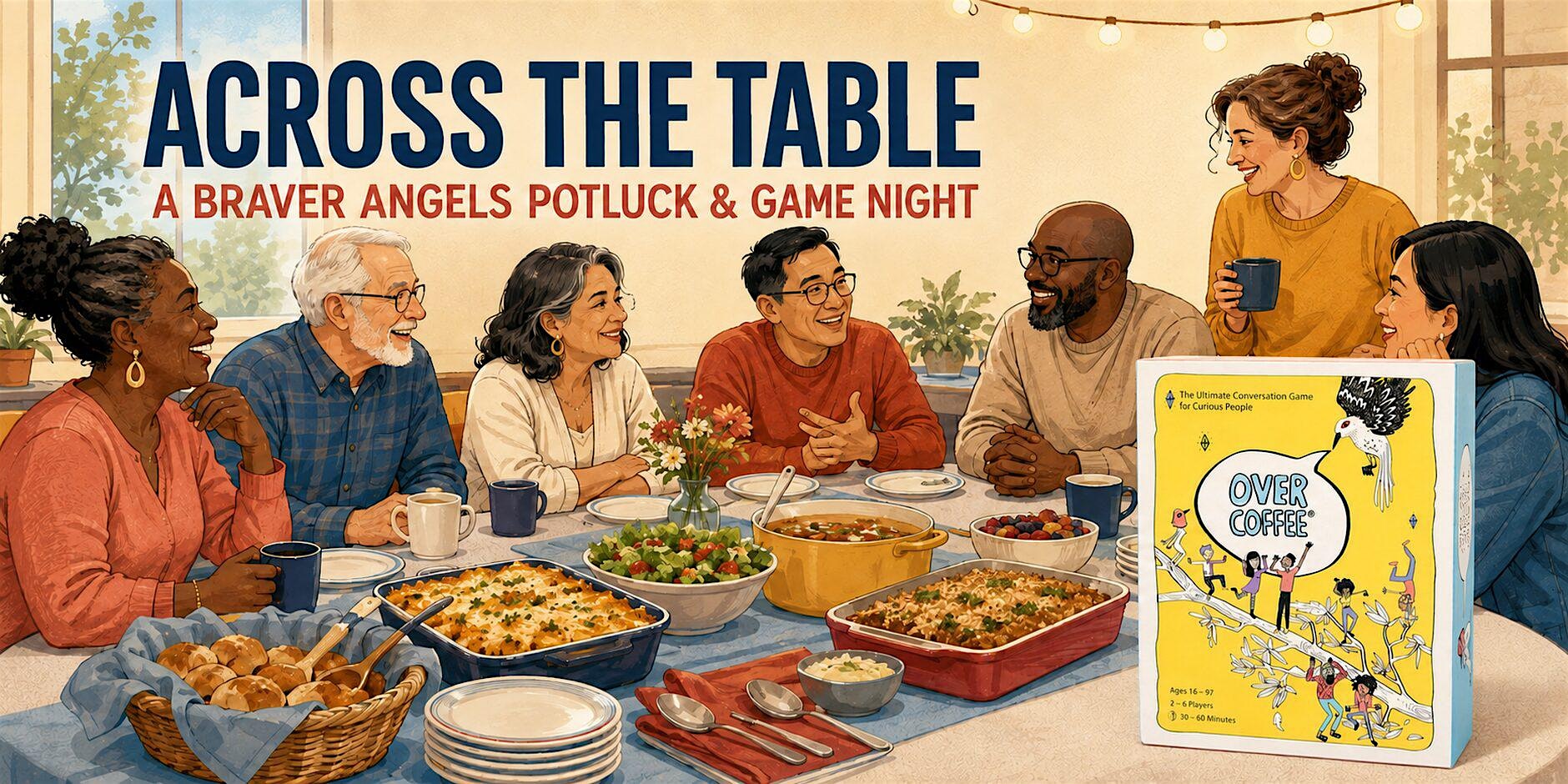 Across the Table: A Braver Angels Potluck and Game Night