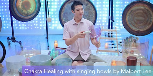 Chakra Healing Sound Bath with Malbert Lee