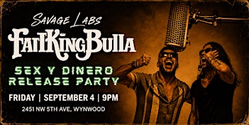 FatKing Bulla – “Sex y Dinero” Release Party