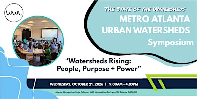 State of the Watersheds: Metro Atlanta Urban Watersheds Symposium