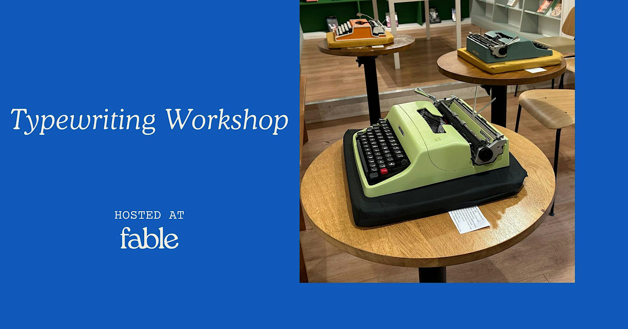 Typewriting Workshop