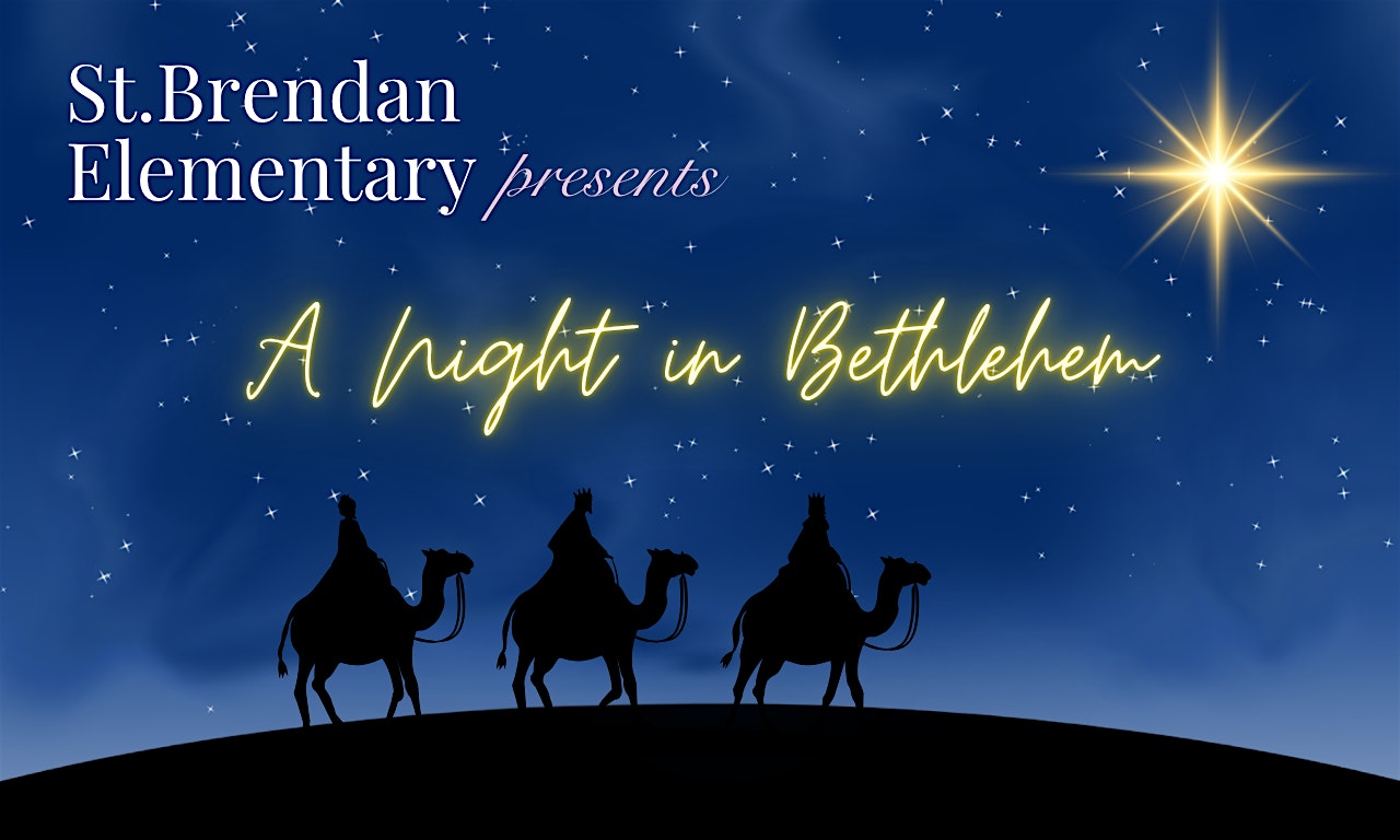 St. Brendan Elementary presents: A Night in Bethlehem - 2026