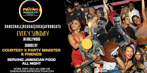 FAYAH SUNDAYS  : 11 YRS OF DANCEHALL, REGGAE & SOCA IN HOLLYWOOD