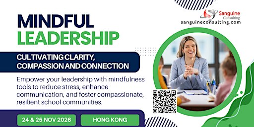 Mindful Leadership: Cultivating Clarity, Compassion, and Connection